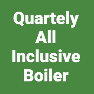 Quarterly All Inclusive Plus Boiler